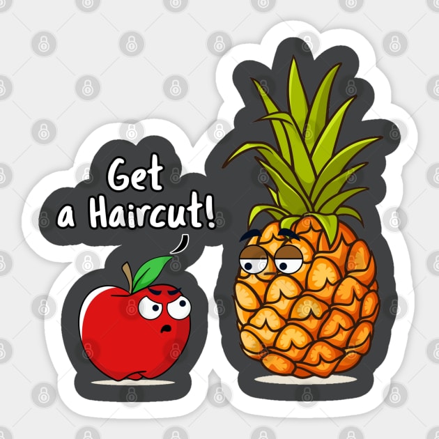 "Get a Haircut!" Apple Pineapple Funny Cartoon Graphic Sticker by Luxera Wear